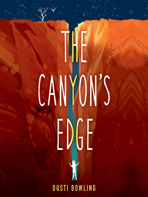 Title details for The Canyon's Edge by Dusti Bowling - Available